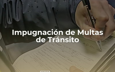 IMPUGNACIÓN DE MULTAS DE TRANSITO